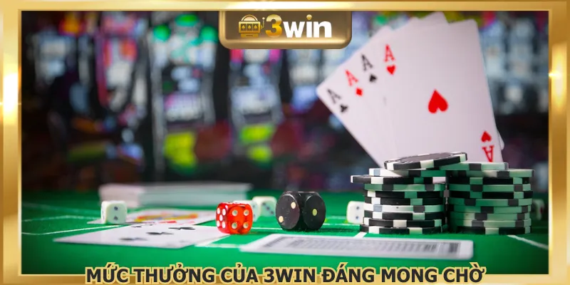 Game bài 3WIN tỷ lệ thưởng cạnh tranh trên thị trường