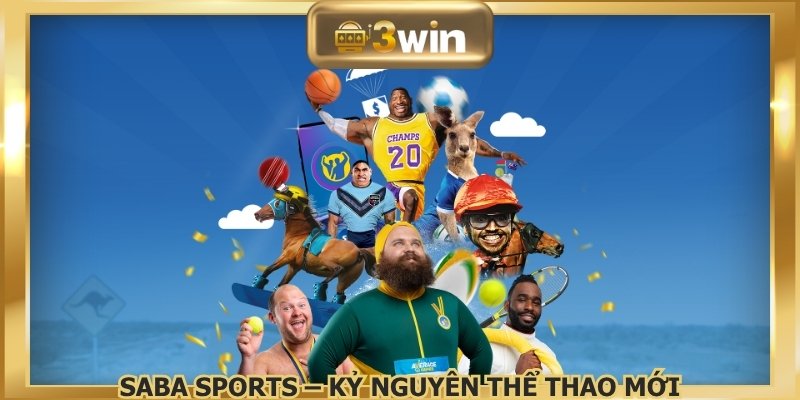 SABA Sports – Kỷ nguyên thể thao mới