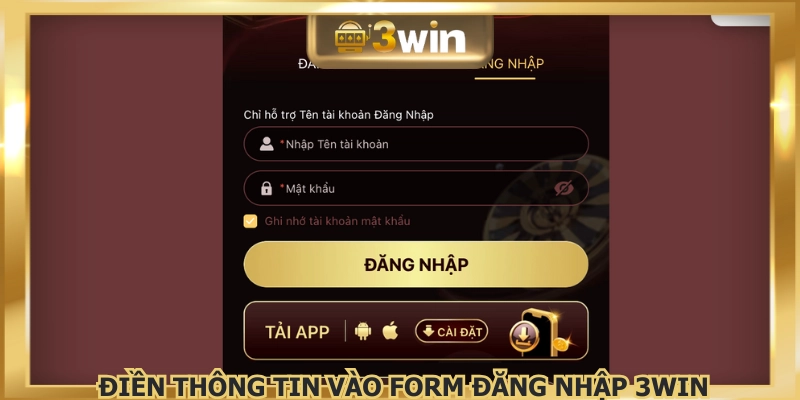Hội viên điền thông tin đăng nhập 3WIN vào mỗi ô