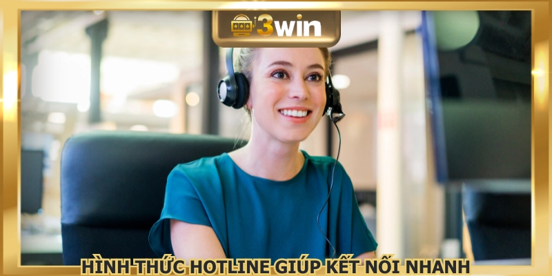 Kết nối nhanh với CSKH qua đường dây nóng