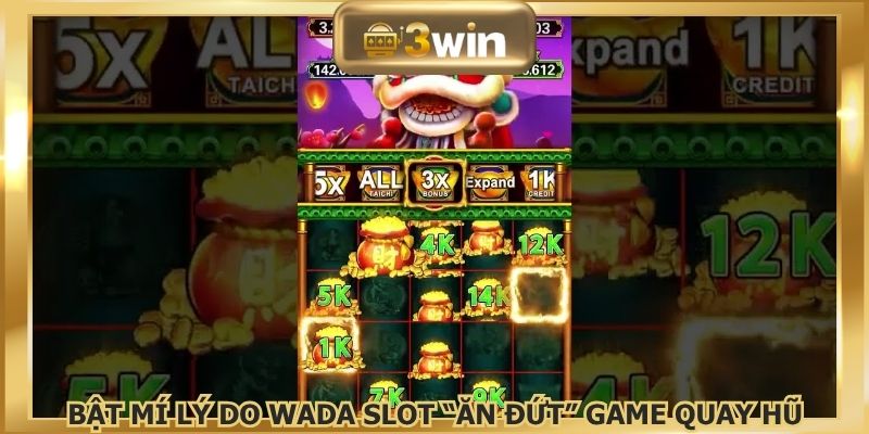 Bật mí lý do Wada slot “ăn đứt” game quay hũ khác