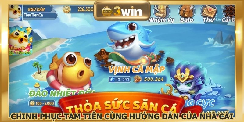 Chinh phục Tam Tiên cùng hướng dẫn của nhà cái