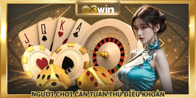 Tuân thủ quy định trong chính sách có lợi cho người chơi